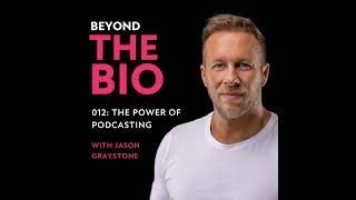 012: The Power of Podcasting with Jason Graystone