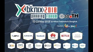 BKNIX Peering Forum 2018 - Day1 - 22 May 2018