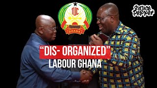 Organised Labor Strike: A Betrayal to Ghanaians?! UTAG Stands Firm! #stopgalamseynow