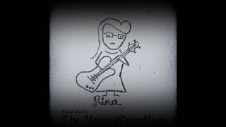 Rina - Michael Bourdin - The Home Recordings #Rina #OriginalSong