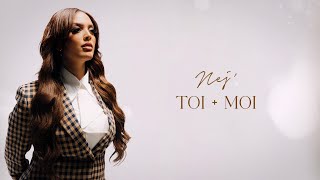 NEJ' (ft. Franglish)  - Toi + Moi (Lyrics Video)