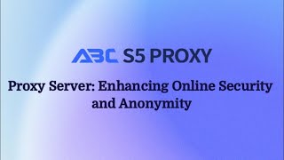 Proxy Server: Enhancing Online Security and Anonymity! #abcproxy #isp #socks5 #s5