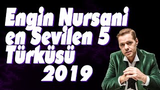 Engin Nurşani  | En Sevilen 5 Hit Şarkısı