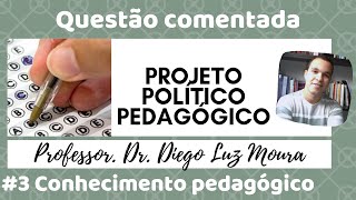 Projeto político pedagógico_questão comentada de concurso