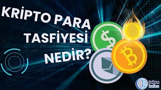 Kripto para tasfiyesi nedir?