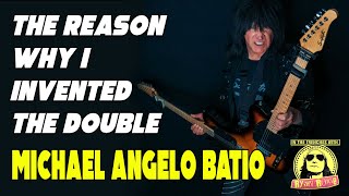 The Reason Why I Invented The Double | Michael Angelo Batio In The Trenches