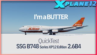 X-Plane 12, QuickTest / SSG748v2.6B4 “I'm a (FPS) BUTTER”