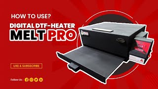 How to use DTF Heater / Oven - MELT PRO by Paptech Innovation A4, A3 and A3+