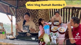 MINI VLOG RUMAH BAMBU !!