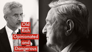 Old, rich, Opinionated and Dangerous | S. Jaishankar on George Soros