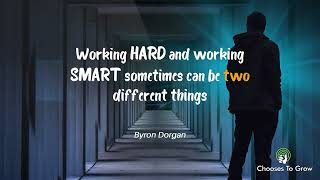 working hard and working smart someimes can be two different things