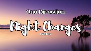 Night Changes Lyrics- One Direction