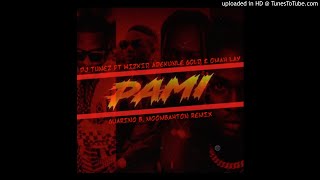 DJ Tunez Ft Wizkid, Adekunle Gold, & Omah Lay - Pami Remix Moombahton By Guarino B. BPM 100