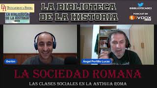 LAS CLASES SOCIALES EN LA ANTIGUA ROMA - ÁNGEL PORTILLO LUCAS - CURIOSIDADES DE LA SOCIEDAD ROMANA