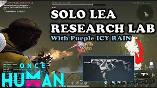 Once Human - Solo Lea Lab with Purple ICY RAIN