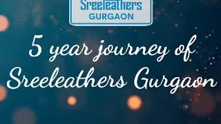 5 year Journey of Sreeleathers Gurgaon