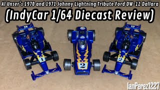 Al Unser’s 1970 and 1971 Johnny Lightning Tribute Ford DW-12 Dallara (IndyCar 1/64 Diecast Review)