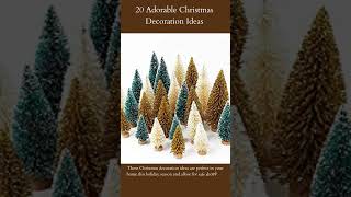 20 Adorable Christmas Decoration Ideas |  Artificial Mini Christmas Trees | Read More...