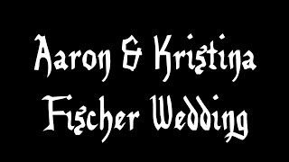 Aaron And Kristina Fischer Wedding