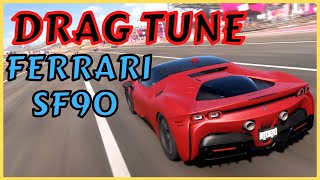 Forza Horizon 5 - Fastest FERRARI SF90 STRADALE Drag Tune | FH5 Ferrari SF90 Drag Build