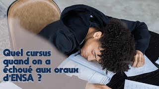 Quel cursus après un échec aux entretiens d'ENSA ?