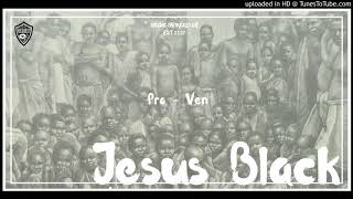 Jesus Black  - Pro-Ven