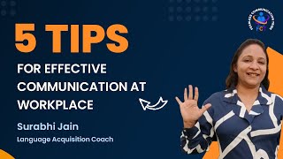 5 Tips for effective communication at workplace @SURABHIJAIN