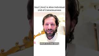 Soul (Jiva) is Alive Individual Unit of Consciousness