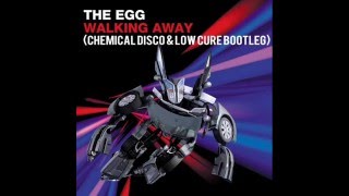 The Egg  – Walking Away (Chemical Disco & Low Cure Bootleg)