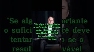 Se não tentar, é certeza que seus sonhos não se realizarão. #elonmusk   #liberdade #investimentos