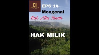 EPS 14: MENGENAL HAK ATAS TANAH - HAK MILIK