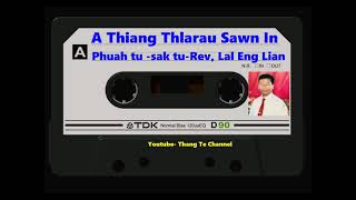 Rev, Lal Eng Lian || A Thiang Thlarau Sawn In