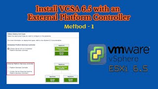 05. Install VCSA 6.5 with an External Platform Controller | Method - 1