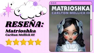 🎎 MATRIOSHKA 🎎 - Carlton Mellick III || RESEÑA *SIN* y *CON* SPOILERS