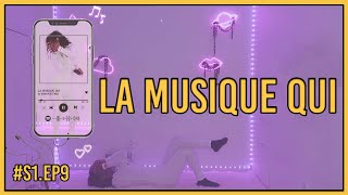 S1.Ep9 || LA MUSIQUE QUI TAG