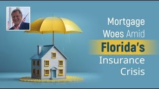 Florida's Home Insurance Crisis: Impact on Mortgages