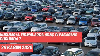 29 KASIM 2020 KURUMSAL FİRMALARDA ARAÇ PİYASASI NE DURUMDA ? #otopazarı #kartalotopazarı #ötv #zam