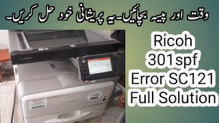 RESET Error Code SC Ricoh / SC 121 Error Full solution Ricoh 301spf.