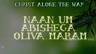 Naan Um Abishega Oliva Maram Whatsapp Status || Joseph Aldrin Whatsapp Status #christalonetheway