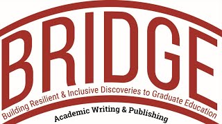 BRIDGE: Academic Writing & Publishing (Fall '24)