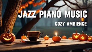 Jazz Piano Music - Good Vibes For Relaxing/Calm Cozy Ambience