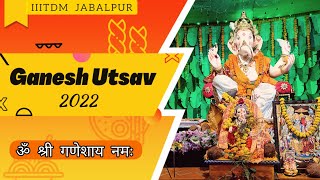 Ganesh Utsav 2022 || IIITDM JABALPUR || IIITDM'J || #vlog9