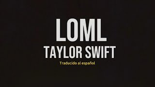 Taylor Swift  - Loml (Traducido al español)