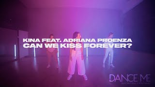 CAN WE KISS FOREVER? - KINA FT. ADRIANA PROENZA | CHOREOGRAPHY BY SONIA NAVARRO