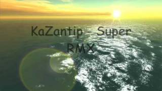 Kazantip - super rmx