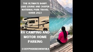 THE ULTIMATE BANFF, LAKE LOUISE AND JASPER NATIONAL PARK TRAVEL GUIDE 2023 // RV CAMPING PART 4