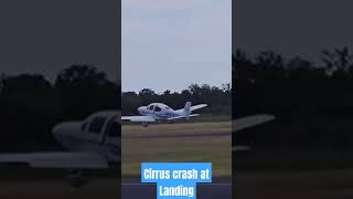 Cirrus SR -22 Crash at Landing #aviation