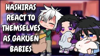 Hashiras React To Themselves As Gakuen Babies || Demon Slayer || Gacha React