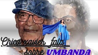 Chico Xavier falando sobre a Umbanda