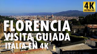 Florencia - Visita guiada - Italia en 4K